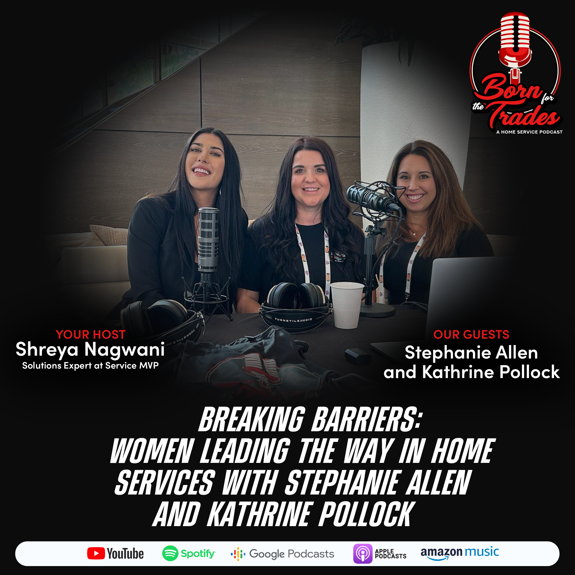 Breaking Barriers: Women Leading the Way in Home Services with Stephanie Allen and Kathrine Pollock